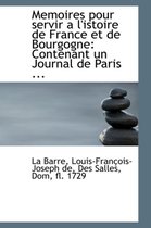 Memoires Pour Servir A L'Istoire de France Et de Bourgogne