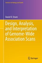 Statistics for Biology and Health - Design, Analysis, and Interpretation of Genome-Wide Association Scans