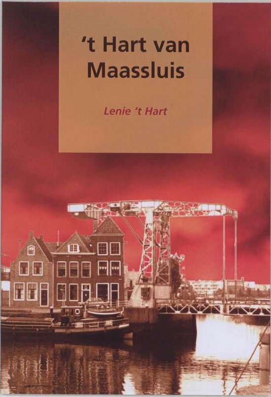 Cover van het boek ''t Hart van Maassluis' van Liesbeth 't Hart