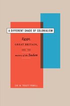 A Different Shade of Colonialism - Egypt, Great Britain, & the Mastery of the Sudan