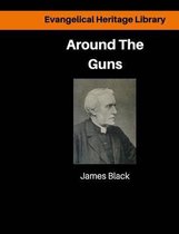 Evangelical Heritage Library- Around the Guns