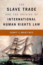Slave Trade And The Origins Of International Human Rights La