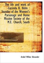 The Life and Work of Lucinda B. Helm