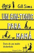 Un Gin-Tonic Para Mama (Why Mommy Drinks - Spanish Edition)