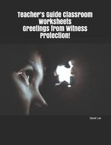 Teacher's Guide Classroom Worksheets Greetings from Witness Protection!