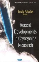 Recent Developments in Cryogenics Research
