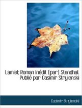 Lamiel; Roman in Dit [Par] Stendhal. Publi Par Casimir Stryienski