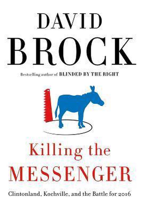 Killing the Messenger 9781455533763 David Brock Boeken