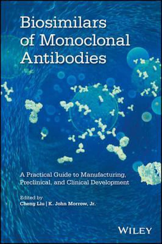 Biosimilars of Monoclonal Antibodies | 9781118662311 | K. John Morrow ...