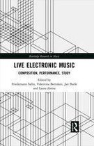 Routledge Research in Music - Live Electronic Music