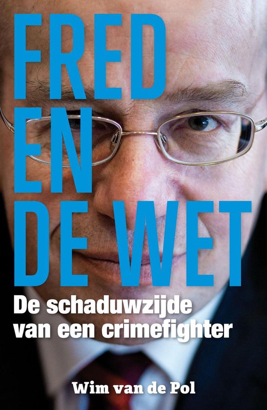 Fred en de wet - Wim van de Pol | Nextbestfoodprocessors.com
