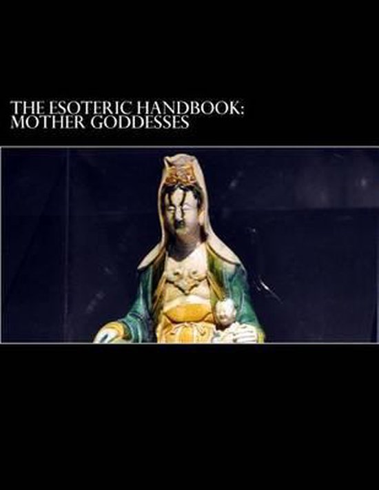 Mother Goddesses (The Esoteric Handbook) - cover