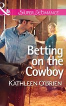 Betting on the Cowboy (Mills & Boon Superromance) (The Sisters of Bell River Ranch - Book 2)