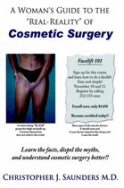 A Woman's Guide to the  Real-Reality  of Cosmetic Surgery