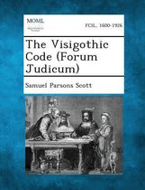 The Visigothic Code (Forum Judicum)