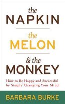 The Napkin, the Melon & the Monkey