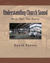 Understanding Church Sound Book One