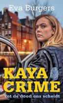 Kaya Crime - Tot de dood ons scheidt