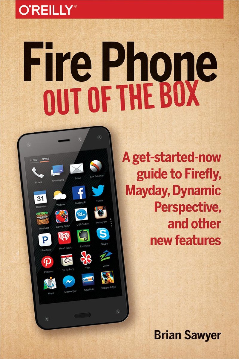 Fire Phone: Out of the Box - Brian Sawyer