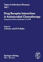Topics in Infectious Diseases 1 - Drug Receptor Interactions in Antimicrobial Chemotherapy
