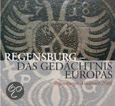 Regensburg - Das Gedächtnis Europas