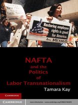 Cambridge Studies in Contentious Politics -  NAFTA and the Politics of Labor Transnationalism