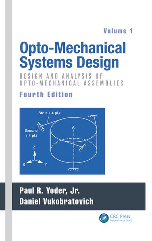Opto-Mechanical Systems Design, Volume 1 - cover