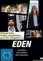 EDEN – Ein Europa. Viele Grenzen. Fünf Schicksale.
