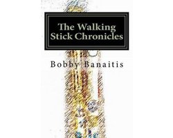 The Walking Stick Chronicles-The Walking Stick Chronicles