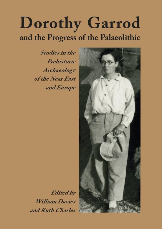 Dorothy Garrod and the Progress of the Palaeolithic - cover