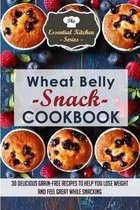 Essential Kitchen- Wheat Belly Snack Cookbook