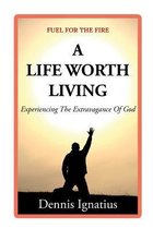 A Life Worth Living