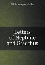 Letters of Neptune and Gracchus
