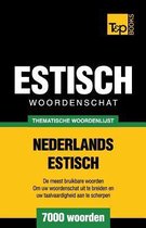 Dutch Collection- Thematische woordenschat Nederlands-Estisch - 7000 woorden