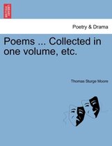 Poems ... Collected in One Volume, Etc.