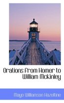 Orations from Homer to William McKinley