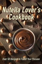 Nutella Lover's Cookbook