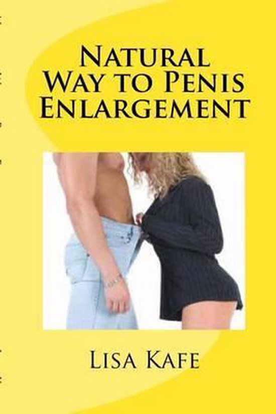 Natural ways for pennis enlargement