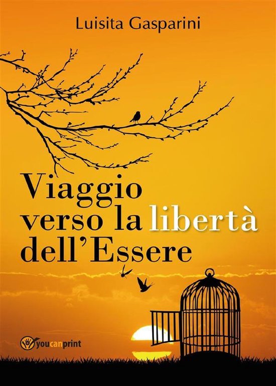 Viaggio verso la libertà dell'essere (ebook), Luisita Gasparini