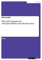 Film und Propaganda im Nationalsozialismus: Der Film Paracelsus