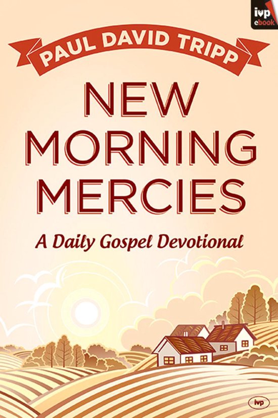 New Morning Mercies (ebook), Paul David Tripp 9781783591886 Boeken