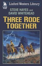 Three Rode Together