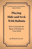 Playing Hide and Seek with Bulimia