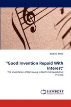 "Good Invention Repaid With Interest"