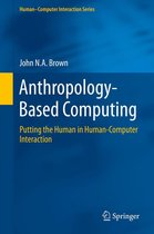Human–Computer Interaction Series - Anthropology-Based Computing