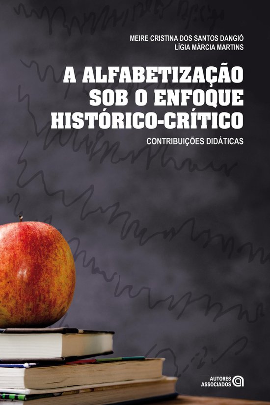 A alfabetização sob o enfoque histórico-crítico - cover