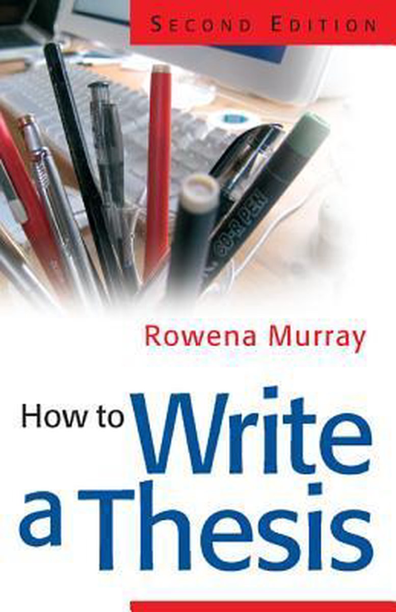 how to write a thesis by rowena murray pdf