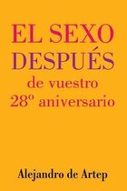 Sex After Your 28th Anniversary (Spanish Edition) - El sexo despues de vuestro 28 Degrees aniversario