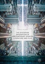 Hispanic Urban Studies - The Dystopian Imagination in Contemporary Spanish Literature and Film