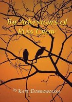 The Adventures of Russ Crow